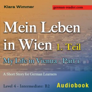 Klara Wimmer, Mein Leben in Wien - 1. Teil / My Life in Vienna - Part 1, Audiobook