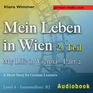 Klara Wimmer, Mein Leben in Wien - 2. Teil / My Life in Vienna - Part 2, Audiobook