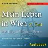 Klara Wimmer, Mein Leben in Wien - 2. Teil / My Life in Vienna - Part 2, Audiobook